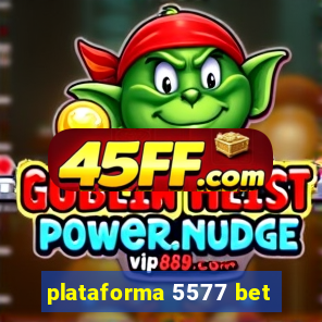 plataforma 5577 bet